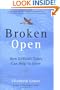 Broken Open: How Difficult Times Can Help Us Grow