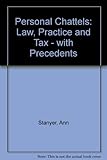 Personal chattels : law, practice, and tax with precedents