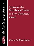 ISBN 9781592441761 product image for Syntax of the Moods and Tenses in New Testament Greek: | upcitemdb.com
