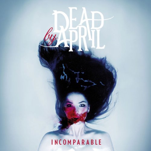 Dead By April - Incomparable