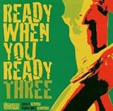 Review Various Artists  / Ready When You Ready Vol.3