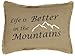 Burlap Natural Pillow Sham Life Is Better In The Mountains 14x18
