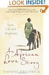 An African Love Story: Love, Life and...