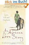An African Love Story: Love, Life and...