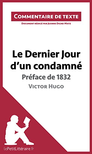 Le Dernier Jour d'un condamné de Victor Hugo - Préface de 1832: Commentaire de texte (French Edition)