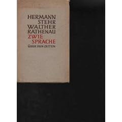 Stehr Walter Rathenau Zwiesprache �ber den Zeiten, Geschichte einer Freundschaft in Briefen und Dokumenten, List Tb, 144 Seiten, Papier gebr�unt