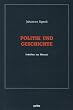 Gesammelte Schriften: Politik und Geschichte