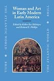 Review Brill  / Woman and Art in Early Modern Latin America (Atlantic World)