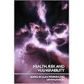 Health, Risk and Vulnerability (Paperback)