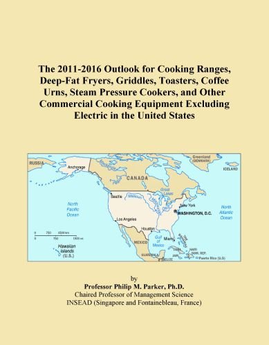 The 2011-2016 Outlook for Cooking Ranges, Deep-Fat Fryers, Griddles, Toasters, Coffee Urns, Steam Pressure Cookers, and Other Commercial Cooking Equipment Excluding Electric in the United States