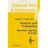 Analysis and Probability: Wavelets, Signals, Fractals (Graduate Texts in Mathematics)