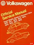 Volkswagen Beetle, Super Beetle, Karmann Ghia official service manual: Type 1, 1970, 1971, 1972, 1973, 1974, 1975, 1976, 1977, 1978