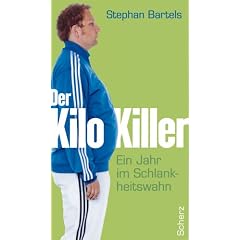 Der Kilo-Killer: Ein Jahr im Schlankheitswahn
