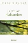 La blessure d'abandon: Exprimer ses �...