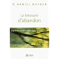 La blessure d'abandon : Exprimer ses �motions pour gu�rir