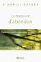 La blessure d'abandon : Exprimer ses �motions pour gu�rir
