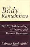 The Body Remembers: The Psychophysiol...