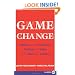 Game Change LP: Obama and the Clintons, McCain and Palin, and the Race of a Lifetime