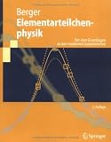 Bild zu: Elementarteilchenphysik: Von den Grundlagen zu den modernen Experimenten (Springer-Lehrbuch)