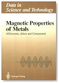 Magnetic Properties of Metals: d-Elements, Alloys and Compounds (Data in Science and Technology)
