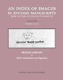 An index of images in English manuscripts from the time of Chaucer to Henry VIII, c. 1380 - c. 1509. British Library