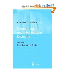Dermatologie und medizinische Kosmetik. Leitfaden f�r die kosmetische Praxis