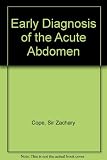 Cope's early diagnosis of the acute abdomen