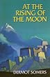 At the Rising of the Moon