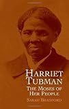 Harriet Tubman: The Moses of Her People (African American)