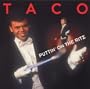 Taco - Greatest Hits: Puttin on the Ritz