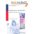 Marketing f�r Heilpraktiker: Erfolgreiche Praxisf�hrung