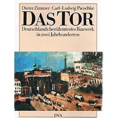 Das Tor. Deutschlands ber�hmtestes Bauwerk in zwei Jahrzehnten