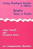 Treating phonological disorders in children : metaphon : theory to practice