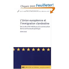 L'union europeenne et l'immigration clandestine - de la securite interieur  a la construction de la commu