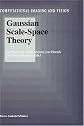 Gaussian Scale-Space Theory (Computational Imaging and Vision)