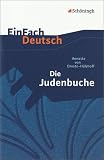 EinFach Deutsch - Textausgaben: Die Judenbuche - Mit Materialien: Ein Sittengem&auml;lde aus dem gebirgigen Westfalen - Annette von Droste-H&uuml;lshoff