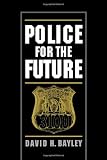 Police for the Future (Studies in Crime and Public Policy)