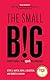 The Big Small