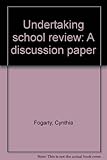 Undertaking school review : a discussion paper