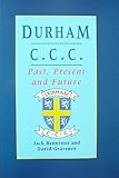 Durham C.C.C. : past, present and future