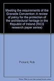 Meeting the requirements of the Granada Convention : a review of policy for the protection of the architectural heritage in the Republic of Ireland