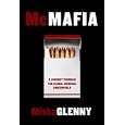 McMafia: A Journey Through the Global Criminal Underworld