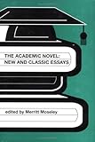 The academic novel : new and classic essays