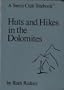 Sierra Club: Huts and Hikes in the Dolomites (A Sierra Club totebook)