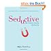 Seductive Interaction Design: Creating Playful, Fun, and Effective User Experiences (Voices That Matter)