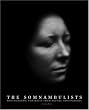 Somnambulists. Photographic Portraits from before Photography.