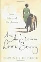 An African Love Story: Love, Life and Elephants