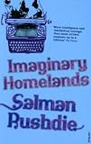 Imaginary Homelands: Essays and Criticism 1981-1991
