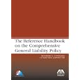The Reference Handbook on the Comprehensive General Liability Policy'