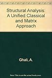 Structural analysis : a unified classical and matrix approach